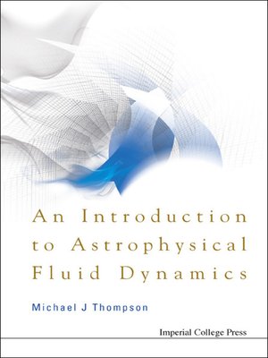 cover image of An Introduction to Astrophysical Fluid Dynamics